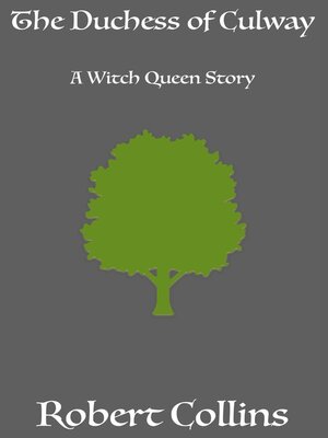 cover image of The Duchess of Culway--A Witch Queen Story